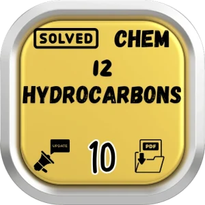 Chemistry Class 10 Notes Chapter 12 (Hydrocarbons) FBISE/BISE