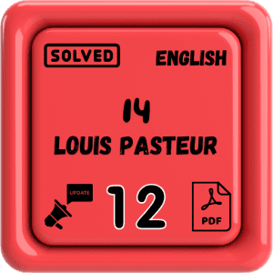 Class 12 English Notes Chapter 14 (Louis Pasteur) Punjab Board