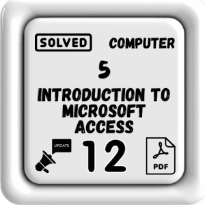 Computer Class 12 Notes Chapter 5 (Introduction to Microsoft Access) Punjab Board