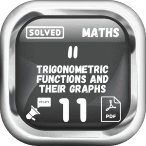 Class 11 Maths Notes Chapter 11 (Trigonometric Functions and Their Graphs) Punjab Board