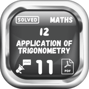 Class 11 Maths Notes Chapter 12 (Application of Trigonometry) Punjab Board