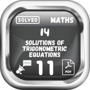 Class 11 Maths Notes Chapter 14 (Solutions of Trigonometric Equations) Punjab Board