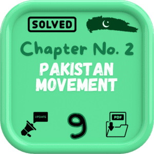 class 9 pak studies notes in urdu Chapter 2 FBISE/BISE