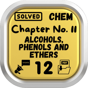 Class 12 Chemistry Notes Chapter 11 (Alcohols, Phenols, and Ethers) Punjab Board